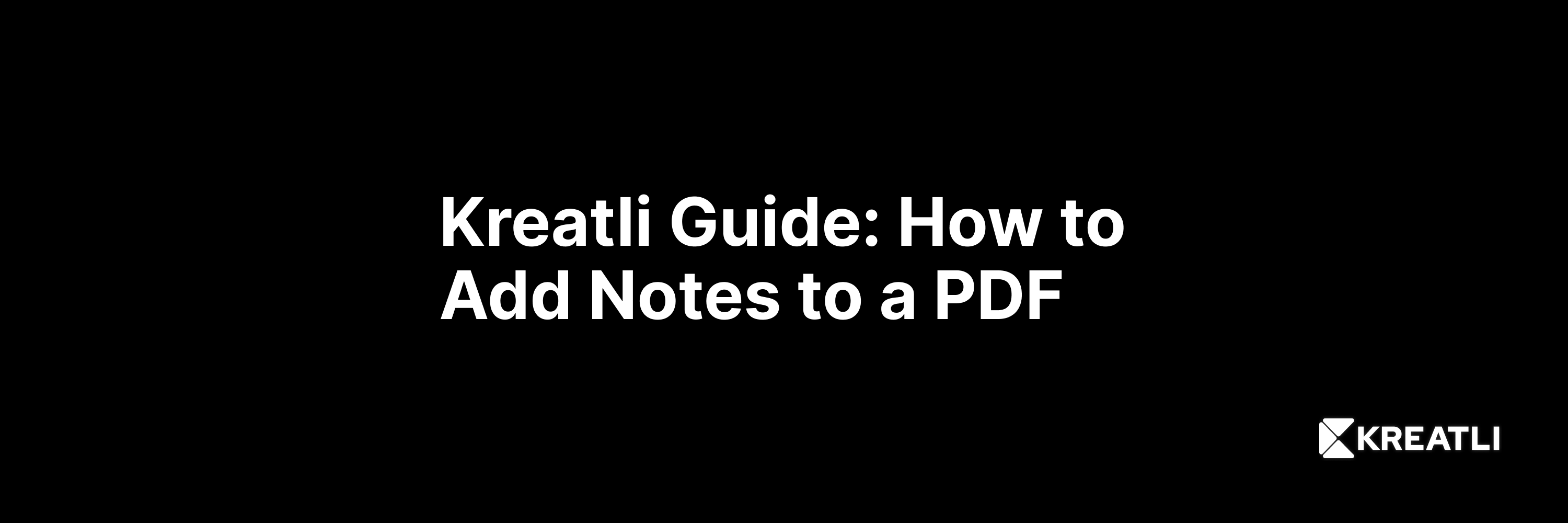 Kreatli Guide: How to add notes to a PDF