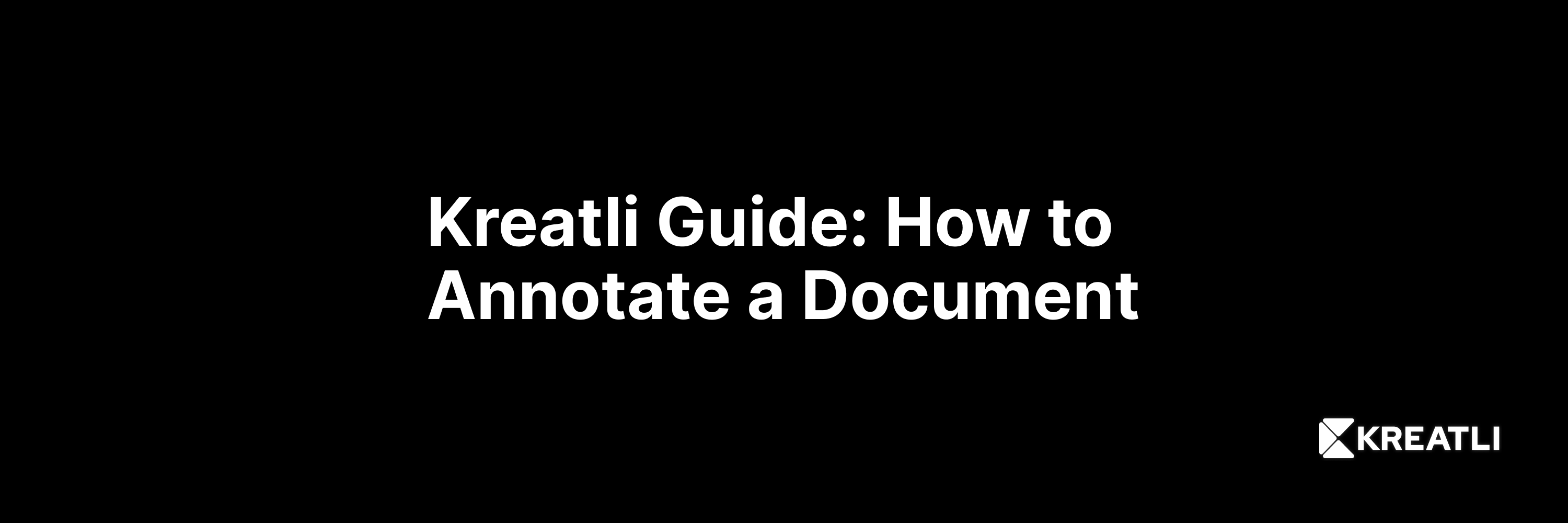 Kreatli Guide: How to annotate a document