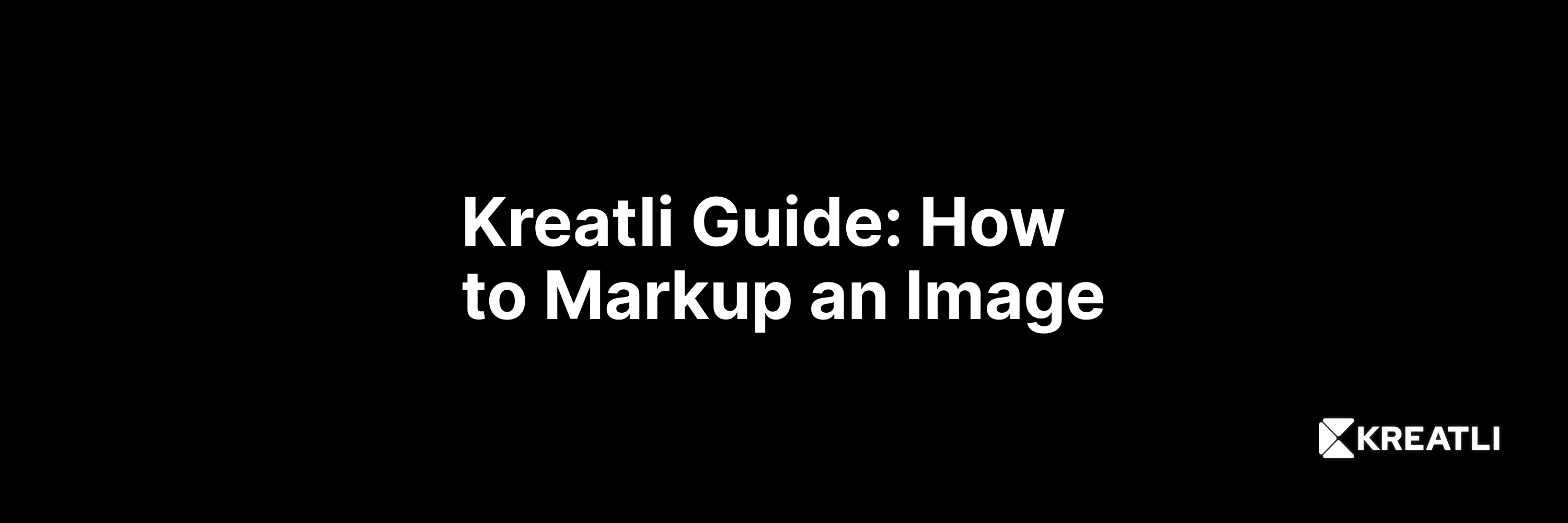 Kreatli Guide: How to markup an image